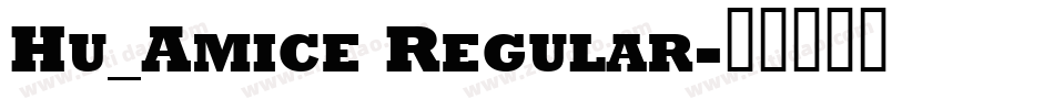 Hu_Amice Regular字体转换
